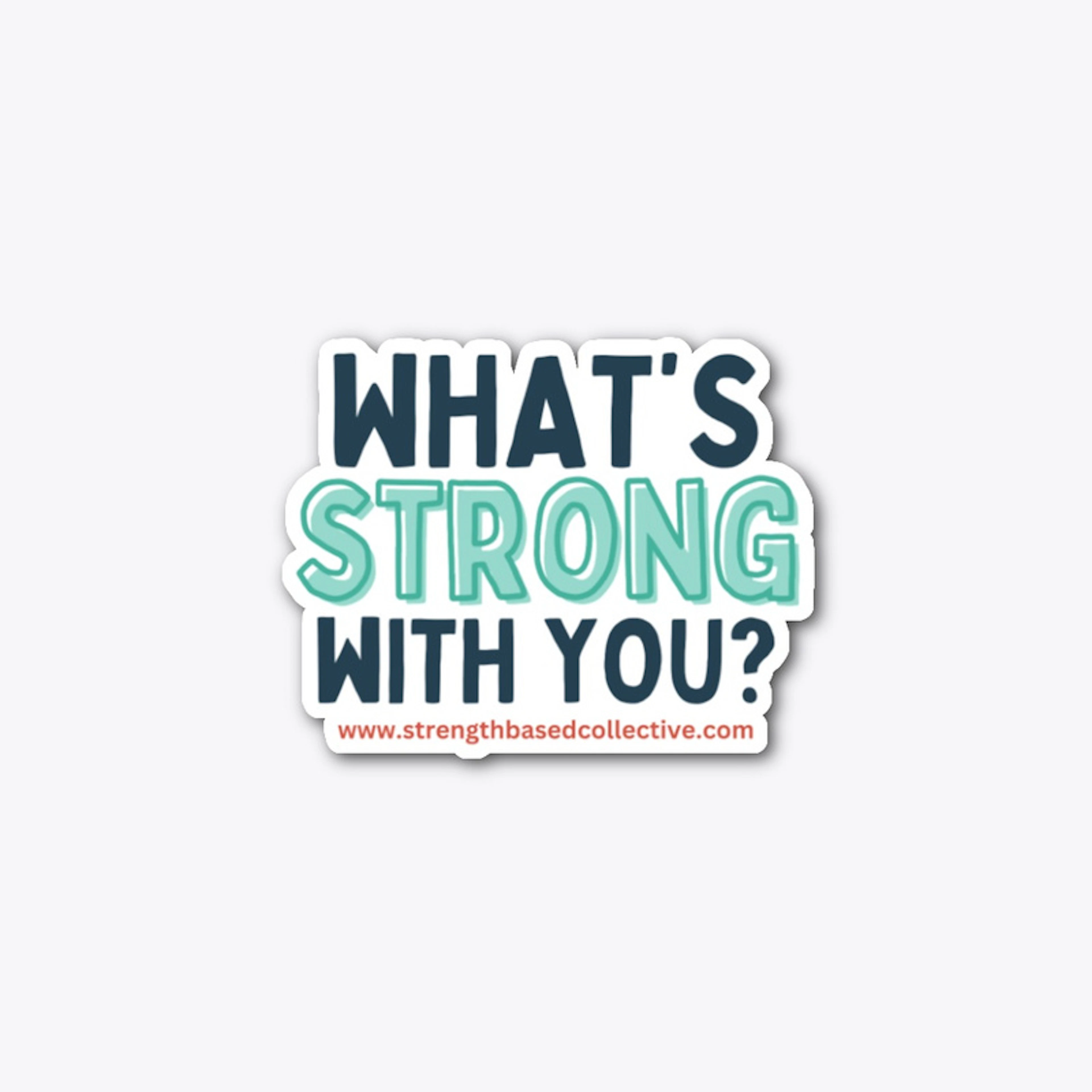 SBC "What's Strong With You?" Sticker